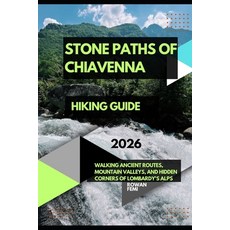 (英文圖書)Stone Paths of Chiavenna: Walking Ancient Routes Mountain Valleys and Hidden C... 平裝版, Independently Published, 英文, 平裝本