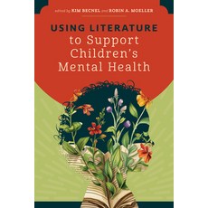 (영문도서) Using Literature to Support Children's Mental Health Paperback, ALA Editions, English, 9798892555760