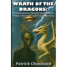 (英文圖書)Wrath of the Dragons: A Global Journey Through Ancient Myths Modern Mysteries ... 平裝版, Independently Published, 英文