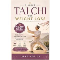 (外文書)Simple Tai CHI for Weight Loss: 28-Day Challenge to Burn Fat & Boost Metabolism w... Paperback, Independently Published, English