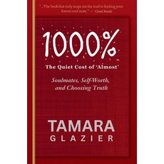 (外文書)1000% A Thousand Percent: The Quiet Cost of Almost: Soulmates Self-Worth and Ch... Paperback, Independently Published, English
