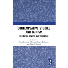 (영문도서) Contemplative Studies & Jainism: Meditation Prayer and Veneration Hardcover, Routledge Chapman & Hall, English, 9781032392660