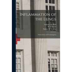 (영문도서) Inflammation of the Lungs: Tuberculosis and Comsumption Paperback, Legare Street Press, English, 9781014782885