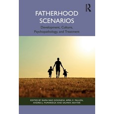 (영문도서) Fatherhood Scenarios: Development Culture Psychopathology and Treatment Paperback, Routledge, English, 9781032755649