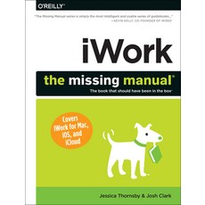 (영문도서) Iwork: The Missing Manual Paperback, O'Reilly Media, English, 9781449393311