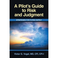 (英文圖書)A Pilot's Guide to Risk and Judgment: Strategies for Flying Safely 平裝版, iUniverse, 英文