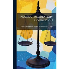 (영문도서)Nuclear Regulatory Commission Hardcover, Hutson Street Press, English, 9781024277715