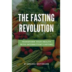 (英文圖書)The Fasting Revolution: Transform Your Health with Intermittent Fasting 平裝版, Lulu.com, 英文