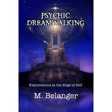 (영문도서) Psychic Dreamwalking: exploration at the edge of self Paperback, Independently Published, English, 9798793929202