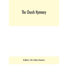 (영문도서) The Church hymnary Hardcover, Alpha Edition, English, 9788194702894