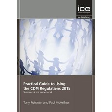 (영문도서) Practical Guide to Using the CDM Regulations 2015 Paperback, ICE Publishing, English, 9780727759900