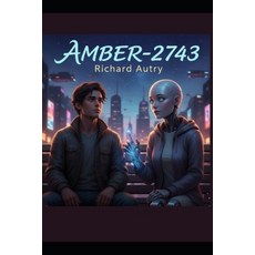 (영문도서)Amber 2743 Paperback, Independently Published, English, 9798243215350