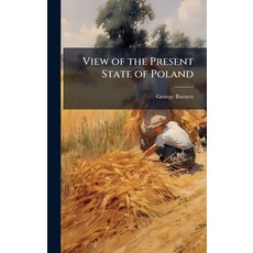 (영문도서)View of the Present State of Poland Hardcover, Hutson Street Press, English, 9781023893053