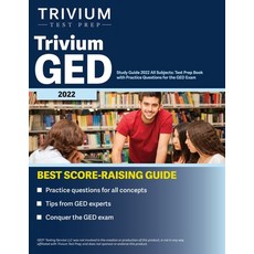 (영문도서) Trivium GED Study Guide 2022 All Subjects: Test Prep Book with Practice Questions for the GED... Paperback, Trivium Test Prep, English, 9781637980392