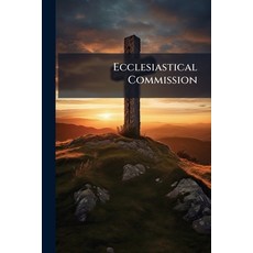 (영문도서)Ecclesiastical Commission: A Letter to the Bishop of Exeter With Considerations... Paperback, Nabu Press, English, 9781141396535
