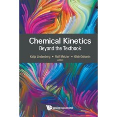 (영문도서) Chemical Kinetics: Beyond the Textbook Paperback, World Scientific Publishing..., English, 9781800611252