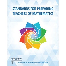 Standards for Preparing Teachers of Mathematics Paperback, Information Age Publishing