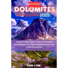 (英文圖書)Dolomites hiking guide 2025: Insider Trails Scenic Loops & Complete Planning fo... 平裝版, Independently Published, 英文