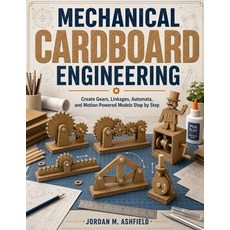 (英文圖書)Mechanical Cardboard Engineering: Create Gears Linkages Automata and Motion-P... 平裝版, Independently Published, 英文