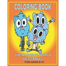 Coloring Book THE AMAZING WORLD OF GUMBALL For Ages 3-10: Fun Gift For Everyone Who Loves This Hedge... Paperback, Independently Published, English, 9798726719566