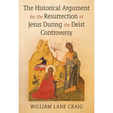 (영문도서) The Historical Argument for the Resurrection of Jesus During the Deist Controversy Paperback, Wipf & Stock Publishers, English, 9781666772661
