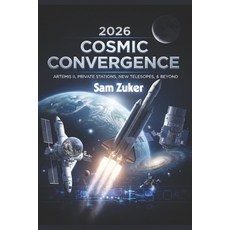 (영문도서)2026 Cosmic Convergence Paperback, Independently Published, English, 9798244766738