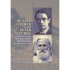(영문도서) Rudolf Steiner and Peter Deunov Hardcover, Sophia Perennis et Universalis, English, 9781597311878