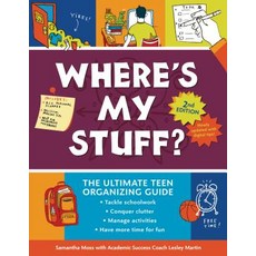 Where's My Stuff? 2nd Edition: The Ultimate Teen Organizing Guide Library Binding, Zest Books (Tm), English, 9781541578944