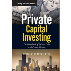 (영문도서) Private Capital Investing hbk Hardcover, John Wiley & Sons, English, 9781119526162