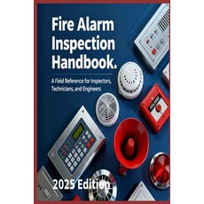 (英文圖書)Fire Alarm Inspection Handbook A Field Reference for Inspectors Technicians an... 平裝版, Independently Published, 英文