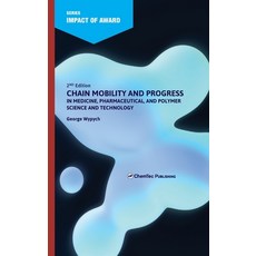 (영문도서) Chain Mobility and Progress in Medicine Pharmaceuticals and Polymer Science a... Hardcover, Chemtec Publishing, English, 9781774670507