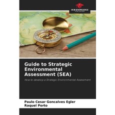 (영문도서)Guide to Strategic Environmental Assessment (SEA) Paperback, Our Knowledge Publishing, English, 9786209155406