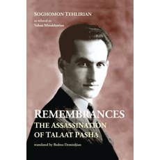 (영문도서) Remembrances: The Assassination of Talaat Pasha Paperback, Gomidas Institute Books, English, 9781909382541