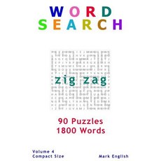 Word Search: Zig Zag 90 Puzzles 1800 Words Volume 4 Compact 5"x8" Size Paperback, Createspace Independent Pub..., English, 9781987654240