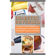 (영문도서) Diabetes Reversed: The Science-Backed Blueprint for Controlling Sugar In Blood... Paperback, Independently Published, English, 9798313204871