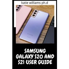 Samsung Galaxy S20 and S21 User Guide: Comprehensive Tips and Tricks to Master Your New Samsung Gala... Paperback, Independently Published, English, 9798734033197