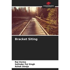 (영문도서)Bracket Siting Paperback, Our Knowledge Publishing, English, 9786209137938
