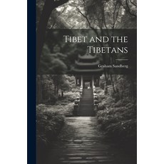 (영문도서) Tibet and the Tibetans Paperback, Legare Street Press, English, 9781021337504