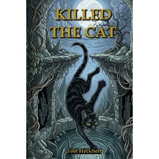 (영문도서)Killed The Cat Paperback, Independently Published, English, 9798263484088