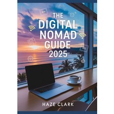 (英文圖書)The Digital Nomad Guide 2025: Best Remote Work Countries Visa Programs Jobs &... 平裝版, Independently Published, 英文