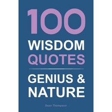 (영문도서) 100 Wisdom Quotes: Genius & Nature Paperback, Independently Published, English, 9798336336627