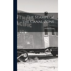 (영문도서) The Stamps of the Canal Zone Hardcover, Legare Street Press, English, 9781013557385