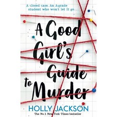 A Good Girl's Guide to Murder : Book 1 : 넷플릭스 드라마 <핍의 살인사건 안내서> 원작 소설 #1, HarperCollins Publishers