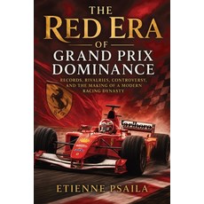 (英文圖書)The Red Era of Grand Prix Dominance: Records Rivalries Controversy and the Ma... 平裝版, Publishdrive, 英文