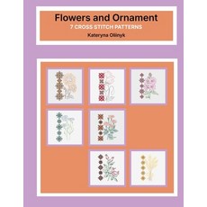 (영문도서)Flowers and Ornament - 7 cross stitch patterns for beginner: Book of floral prim... Paperback, Independently Published, English, 9798198725904 Independently Published, English, 9798198725904