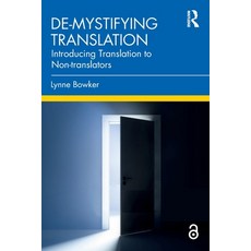(영문도서) De-mystifying Translation: Introducing Translation to Non-translators Paperback, Routledge, English, 9781032109244