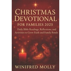 (영문도서)Christmas Devotional for Families 2025: Daily Bible Readings Reflections and A... Paperback, Independently Published, English, 9798273089891