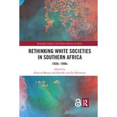 (영문도서) Rethinking White Societies in Southern Africa: 1930s-1990s Paperback, Routledge