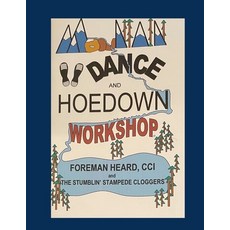 (영문도서) Mountain Dance and Hoedown Workshop: Basic Appalachian Hoedown Figures for Begi... Paperback, Lulu.com, English, 9781304071040