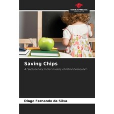 (영문도서)Saving Chips Paperback, Our Knowledge Publishing, English, 9786203851922
